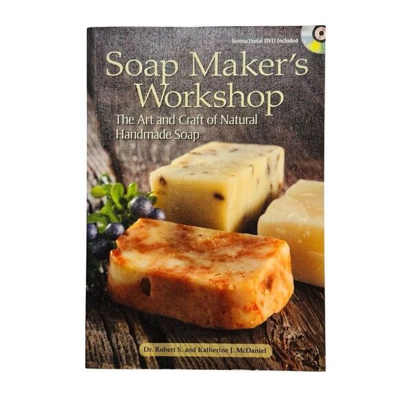 SOAP MAKER'S WORKSHOP: THE ART AND CRAFT OF NATURAL By Robert S. Mcdaniel Mint - Picture 1 of 7
